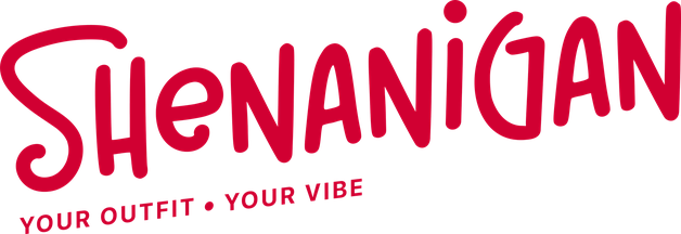 Shenanigan, your outfit, your vibe